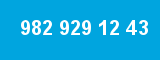 982 929 12 43